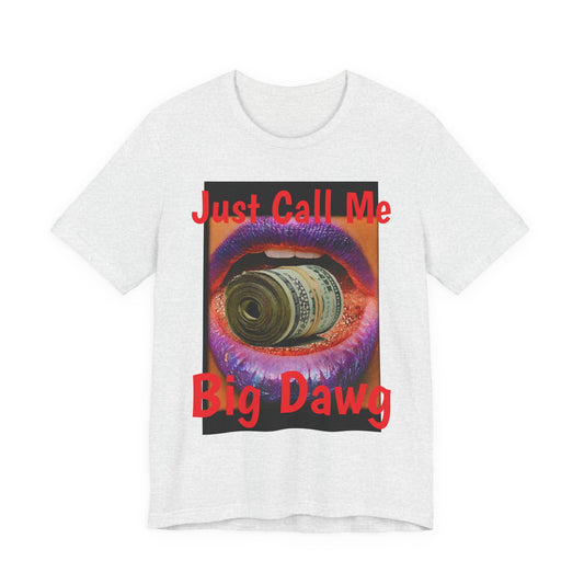 "Big Dawg" Tee