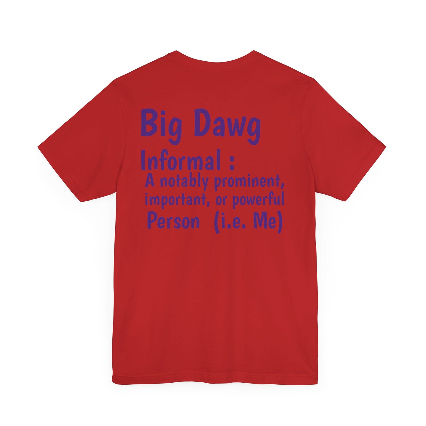 "Big Dawg" Tee