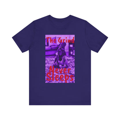 The grind never sleeps Tee