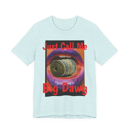 "Big Dawg" Tee