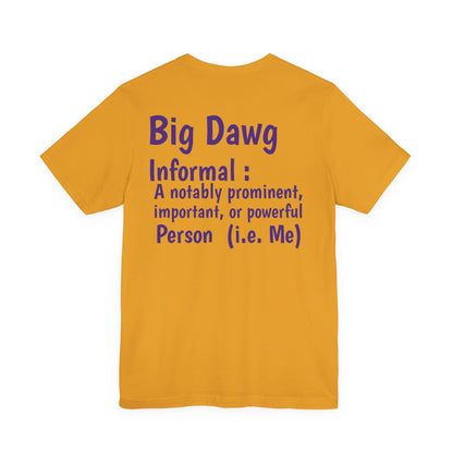 "Big Dawg" Tee
