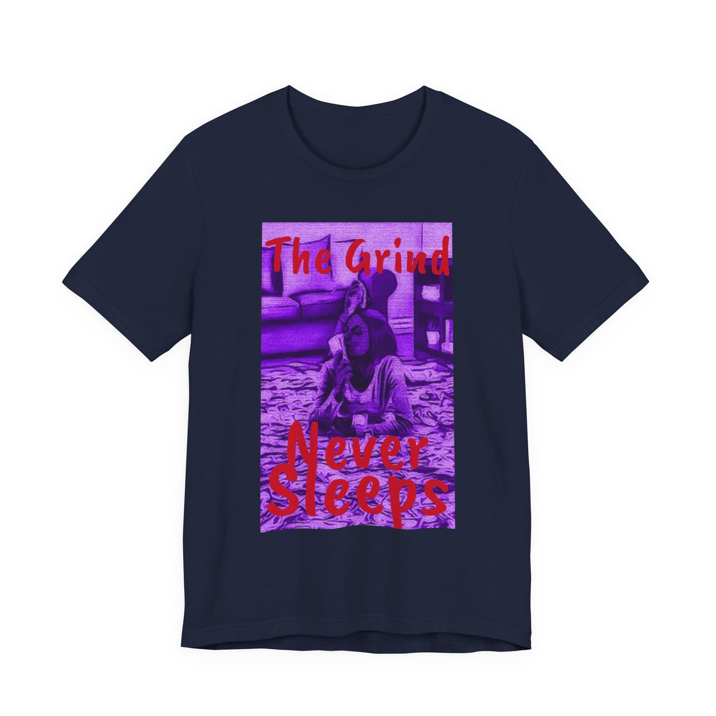 The grind never sleeps Tee