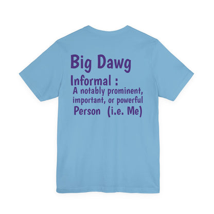 "Big Dawg" Tee