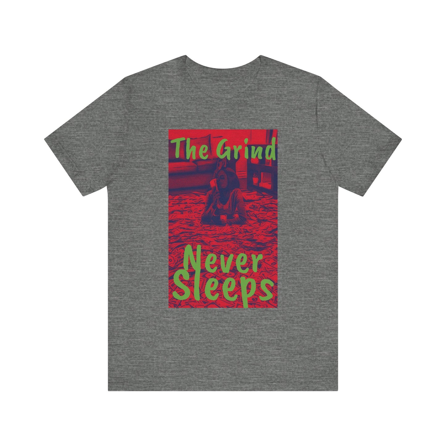 The grind never sleeps red Tee