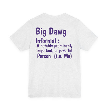 "Big Dawg" Tee