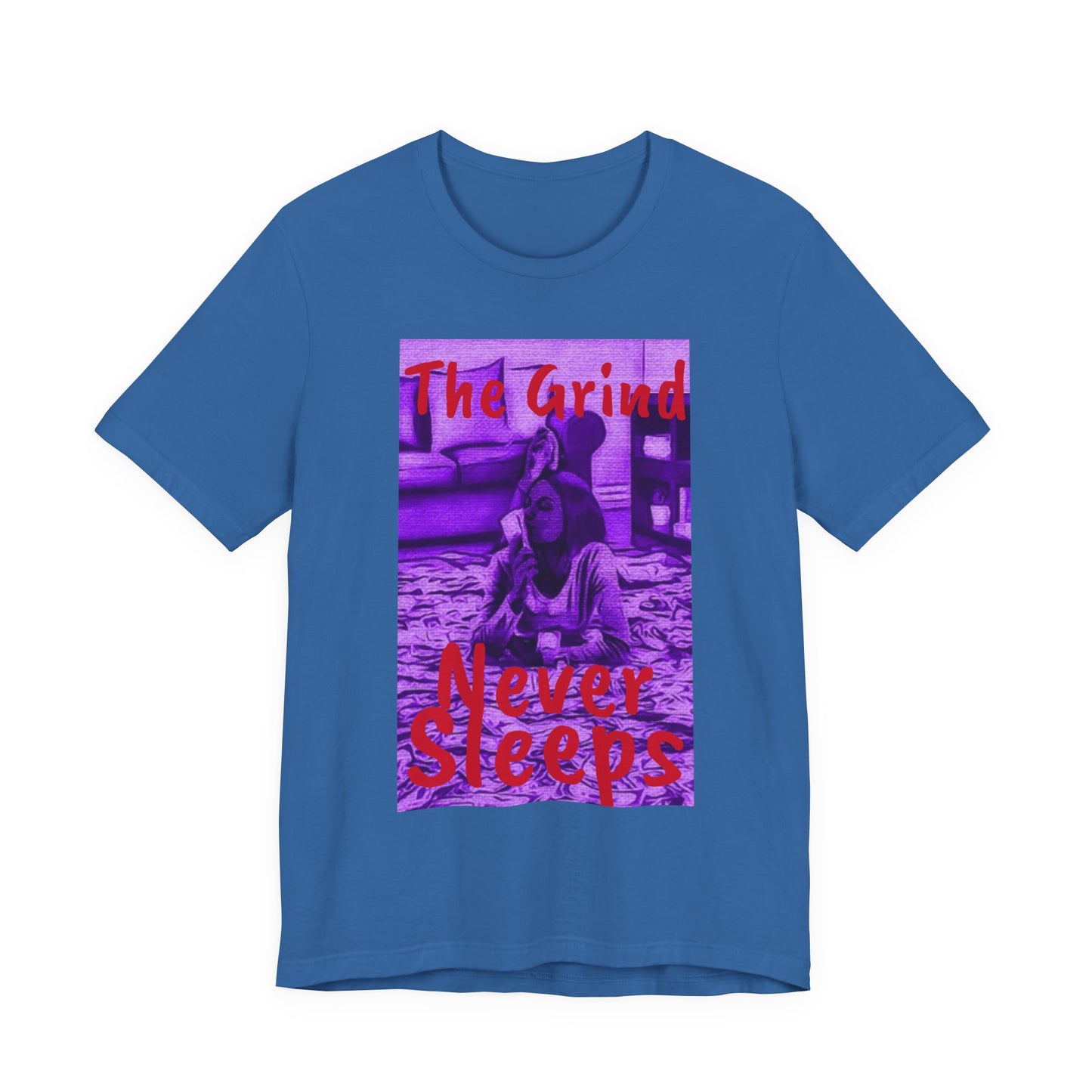 The grind never sleeps Tee