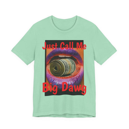 "Big Dawg" Tee
