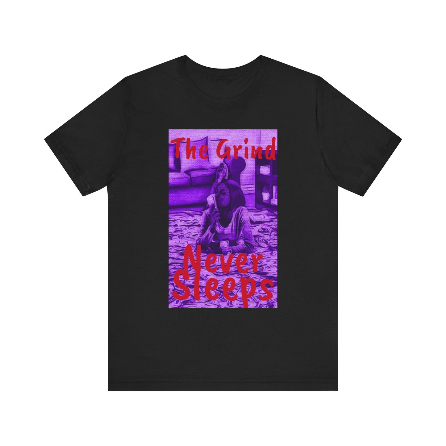 The grind never sleeps Tee