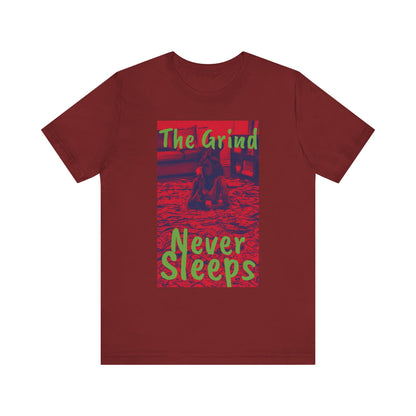 The grind never sleeps red Tee