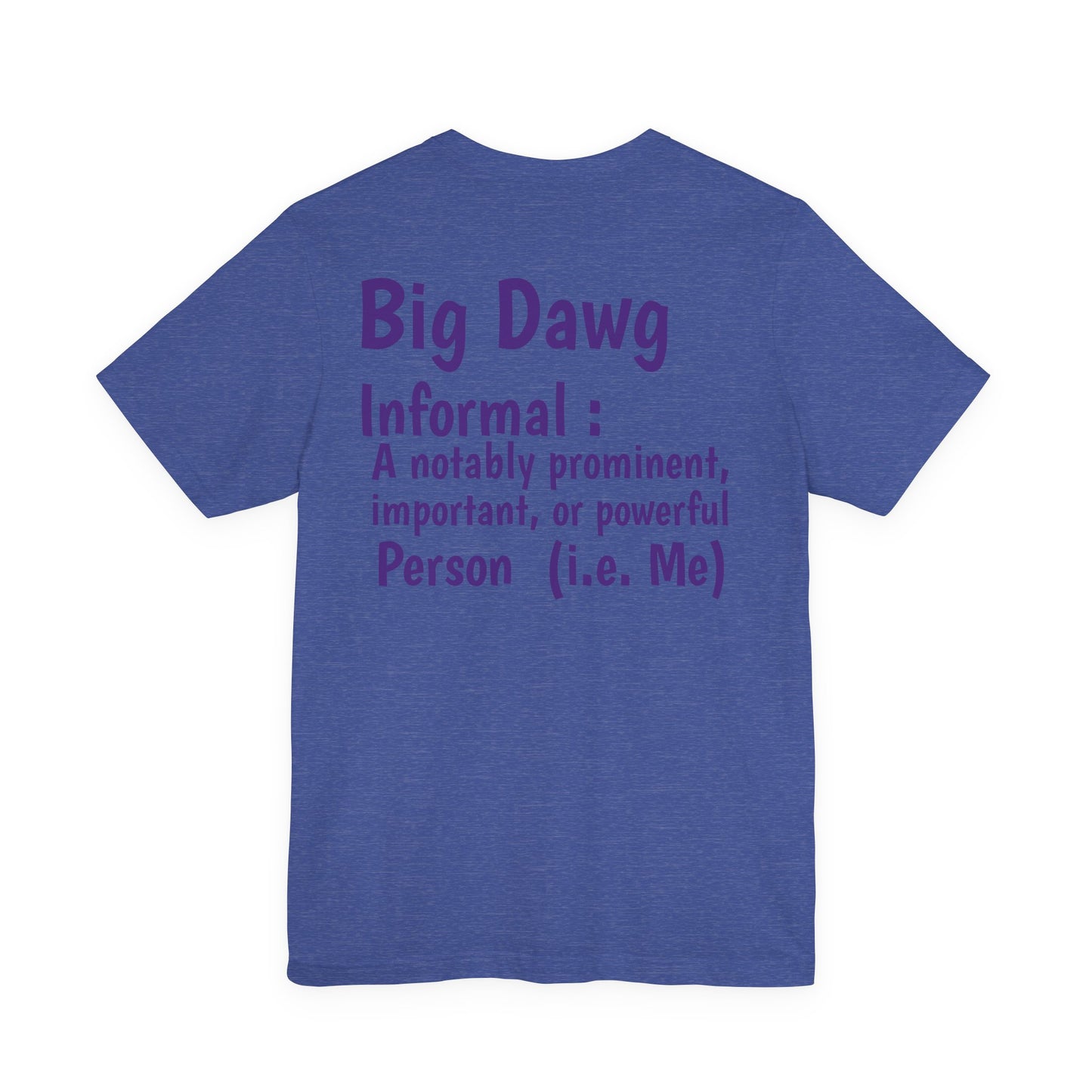"Big Dawg" Tee