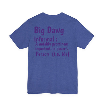 "Big Dawg" Tee