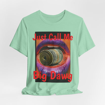 "Big Dawg" Tee