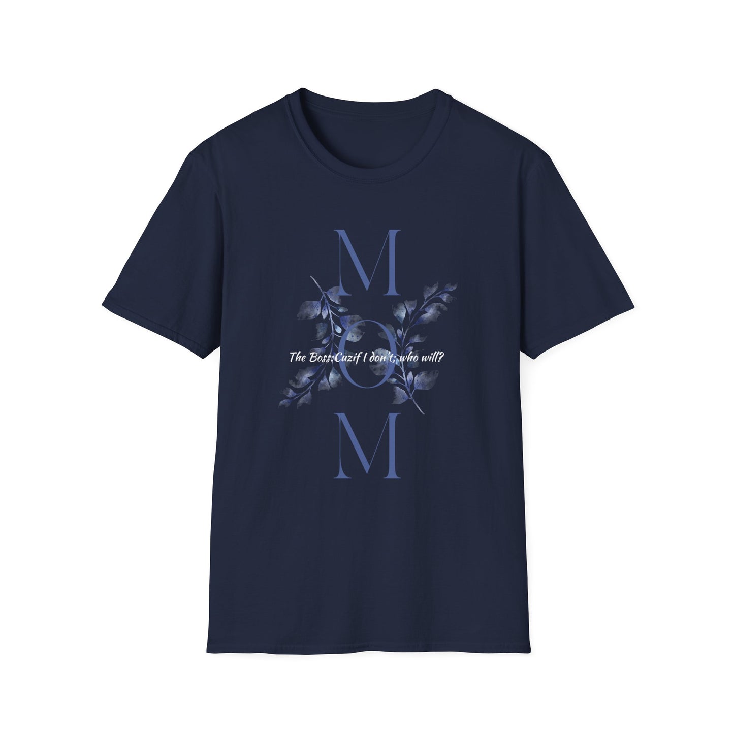 Boss Mom T-Shirt
