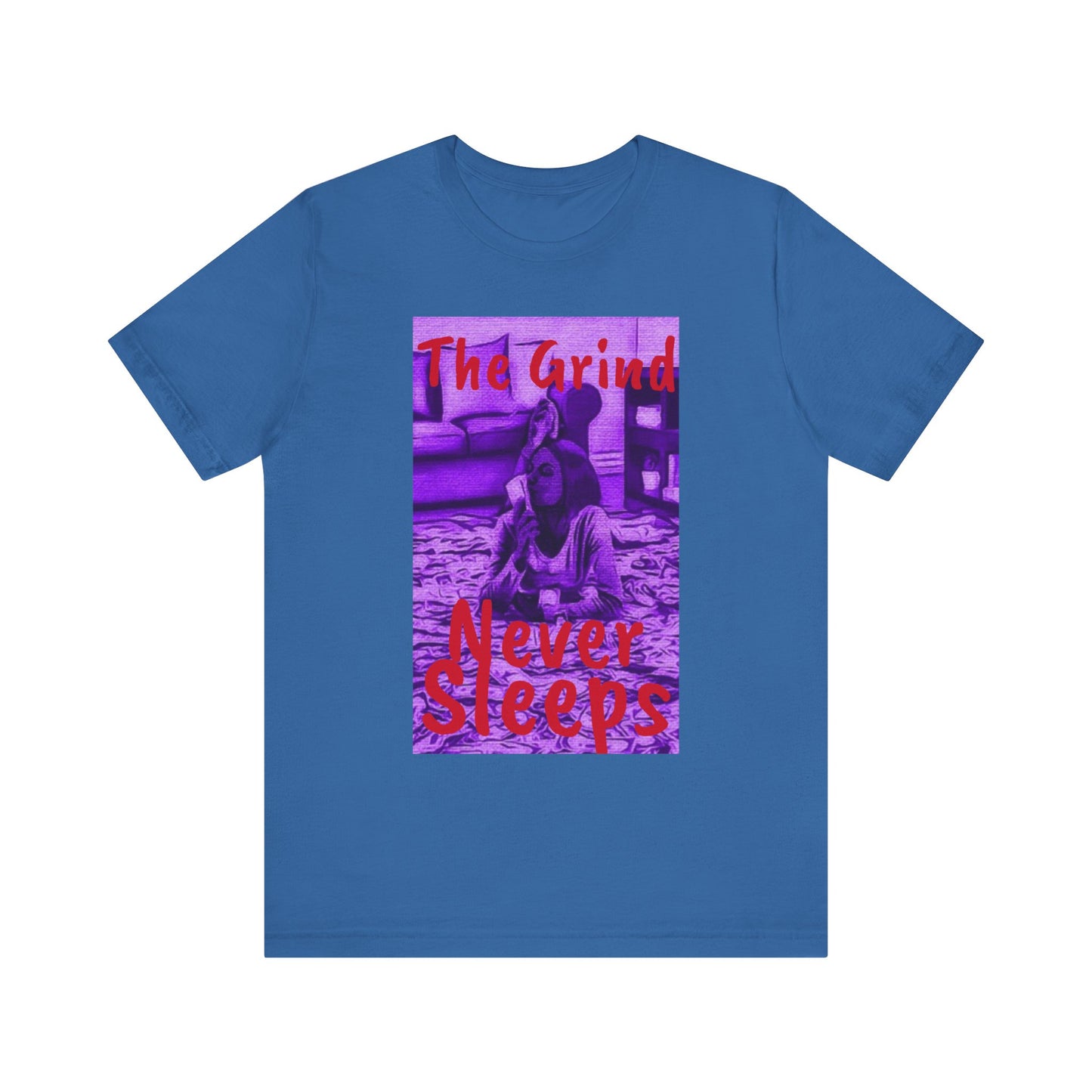 The grind never sleeps Tee