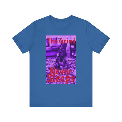 The grind never sleeps Tee