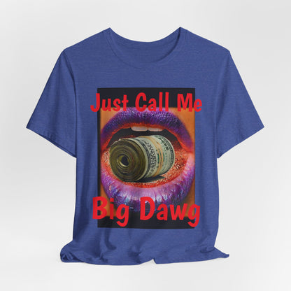 "Big Dawg" Tee