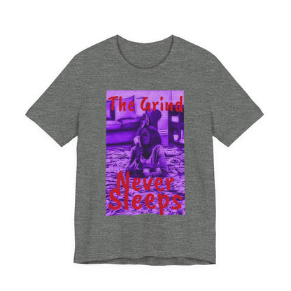 The grind never sleeps Tee
