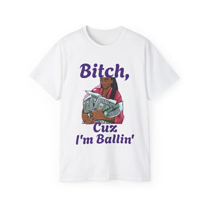 Im ballin Tee