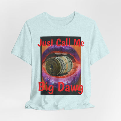"Big Dawg" Tee