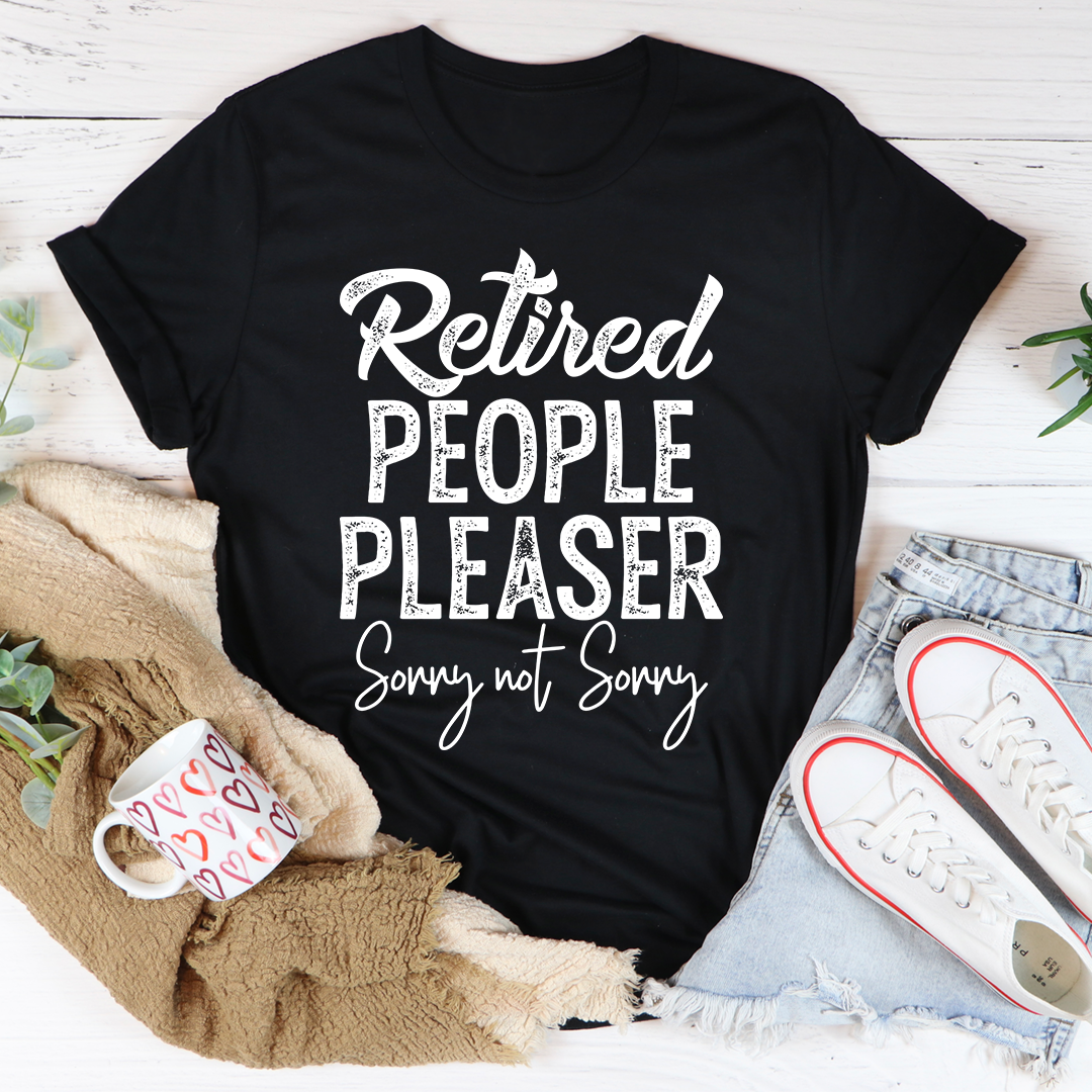 Retired People Pleaser T-Shirt