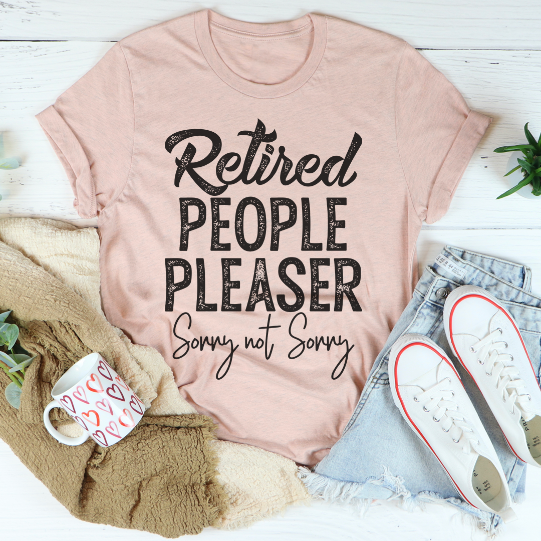 Retired People Pleaser T-Shirt