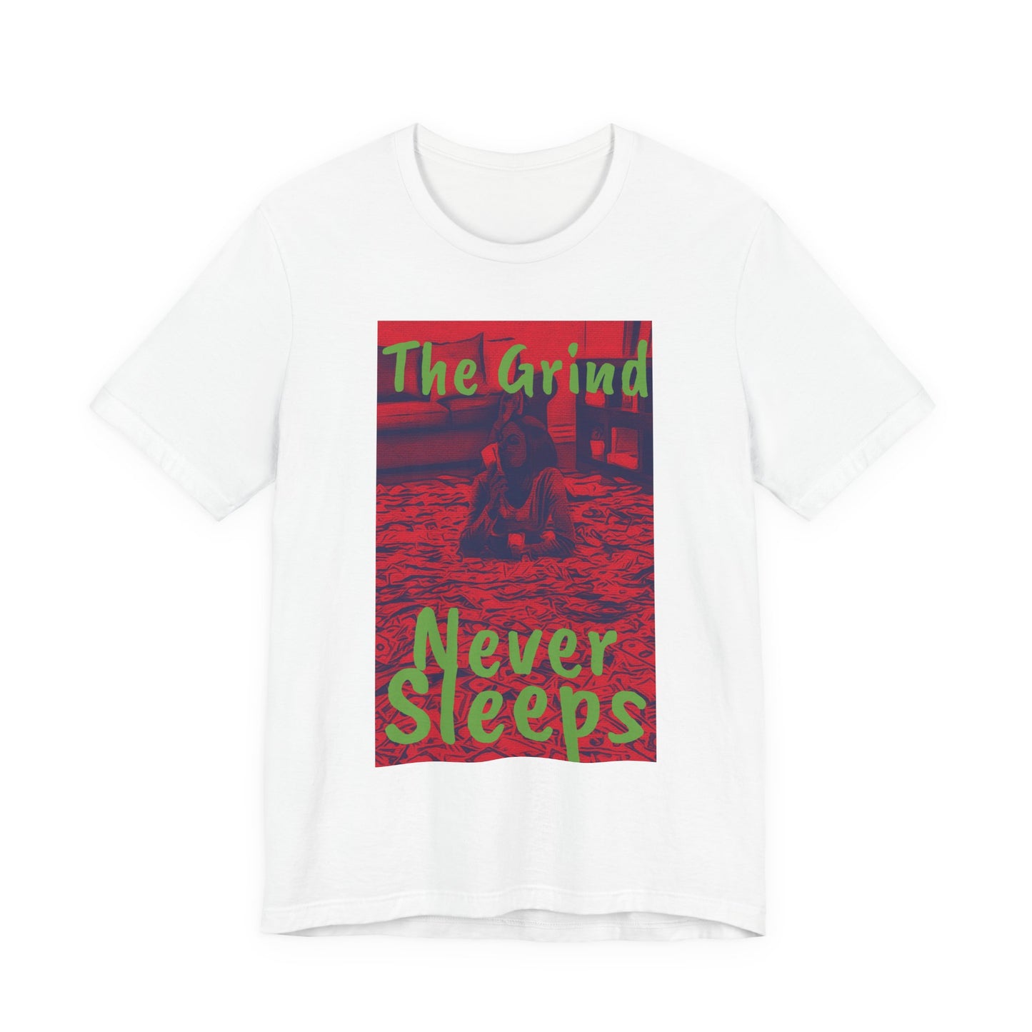 The grind never sleeps red Tee