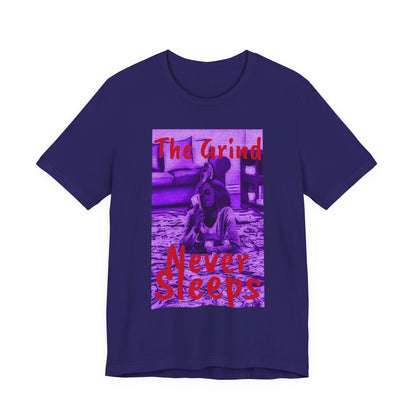 The grind never sleeps Tee