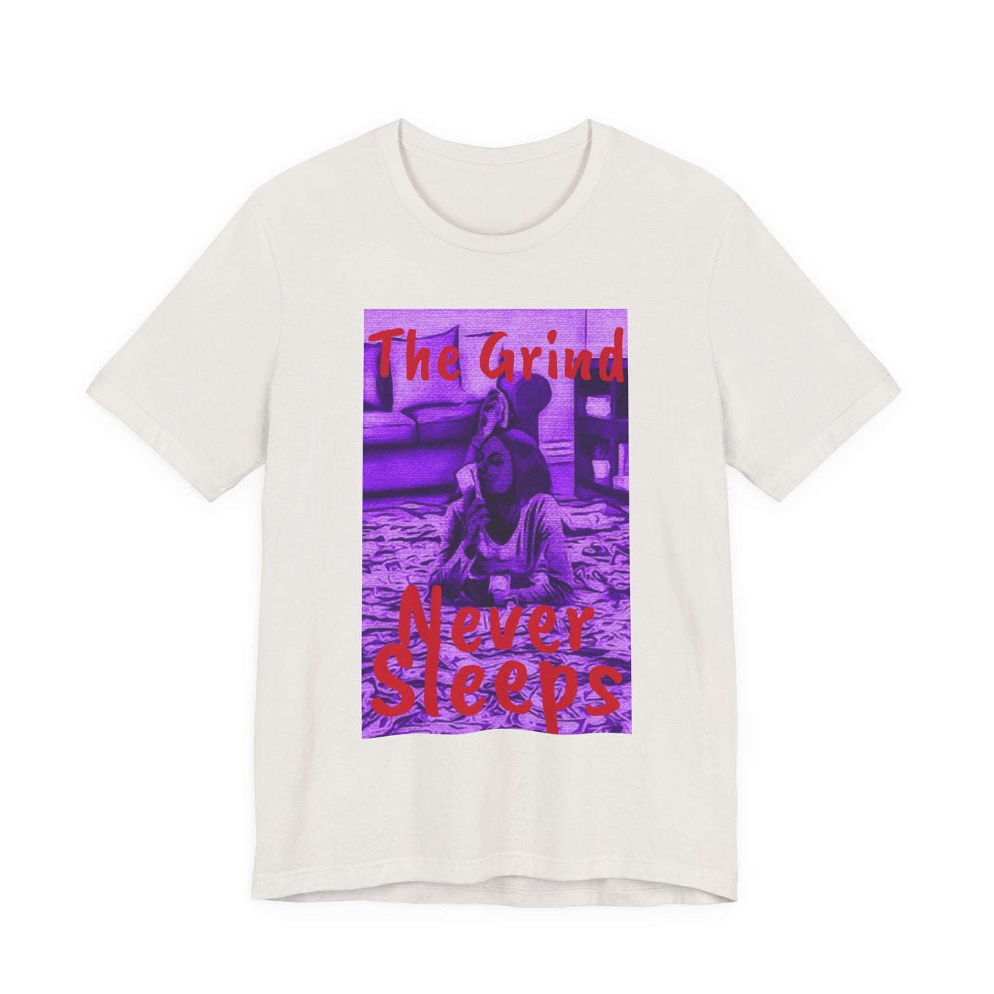 The grind never sleeps Tee