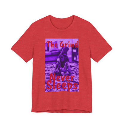 The grind never sleeps Tee