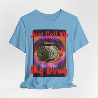 "Big Dawg" Tee