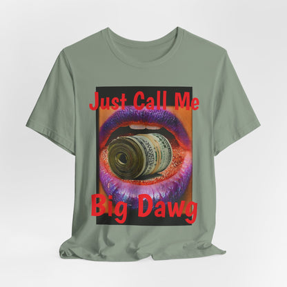 "Big Dawg" Tee