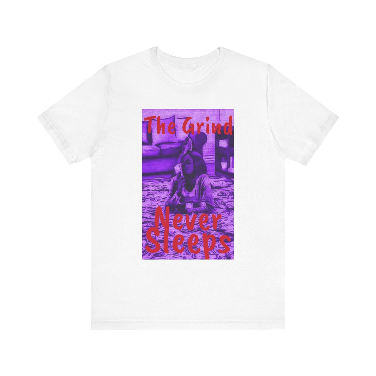 The grind never sleeps Tee