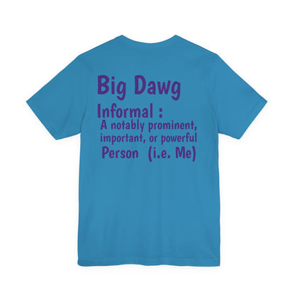 "Big Dawg" Tee
