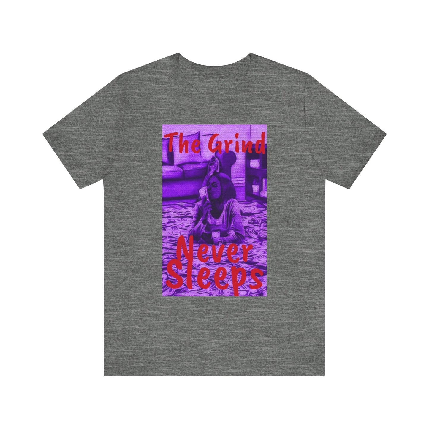 The grind never sleeps Tee