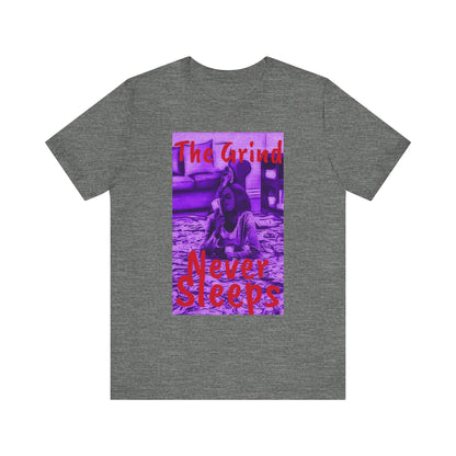 The grind never sleeps Tee