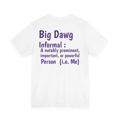 "Big Dawg" Tee