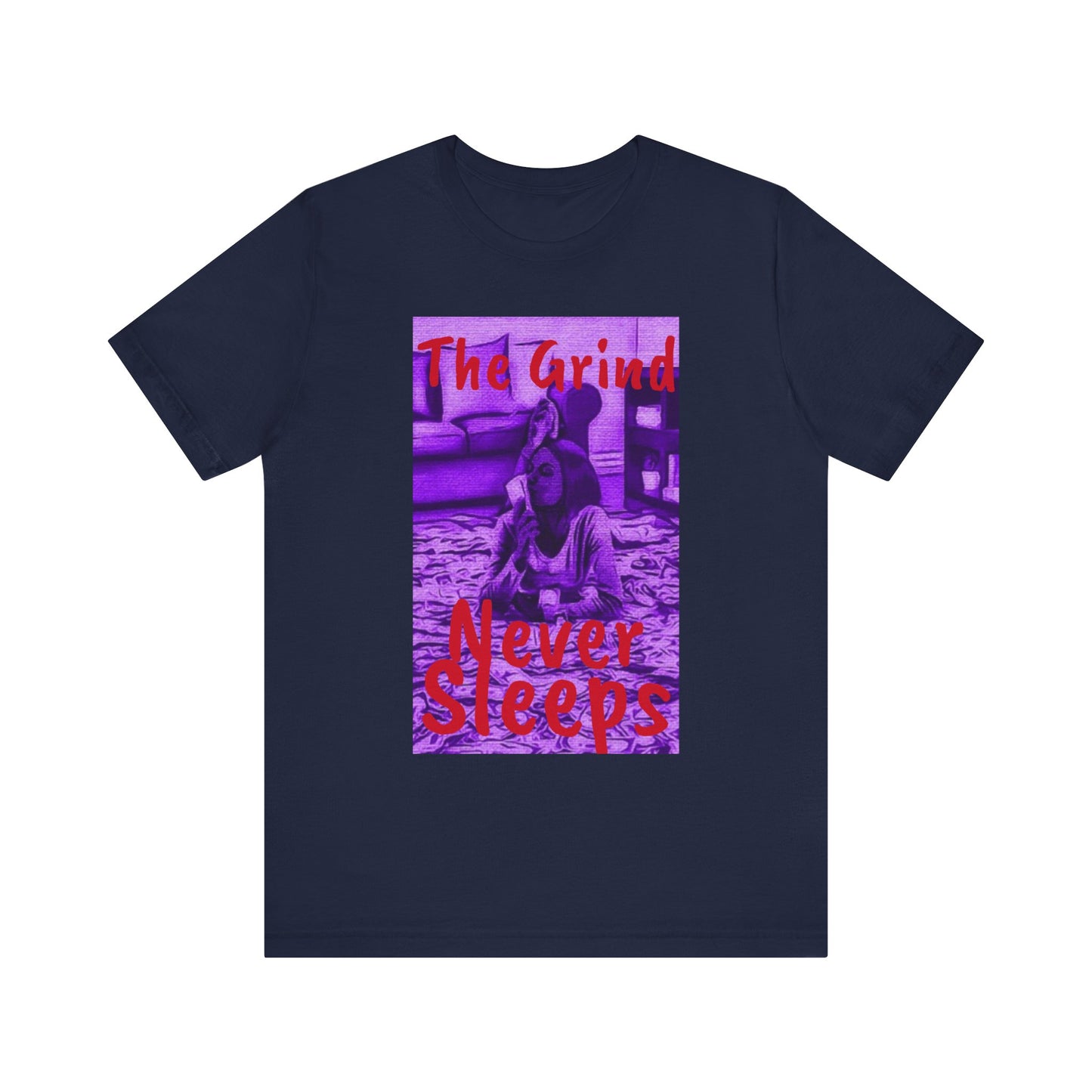 The grind never sleeps Tee
