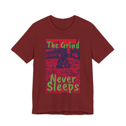 The grind never sleeps red Tee