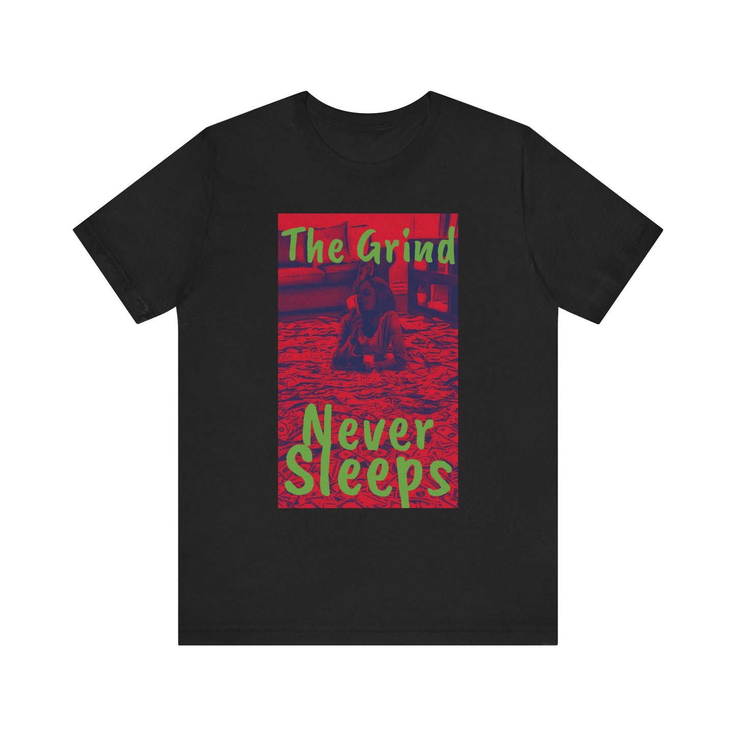 The grind never sleeps red Tee