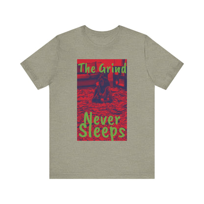 The grind never sleeps red Tee