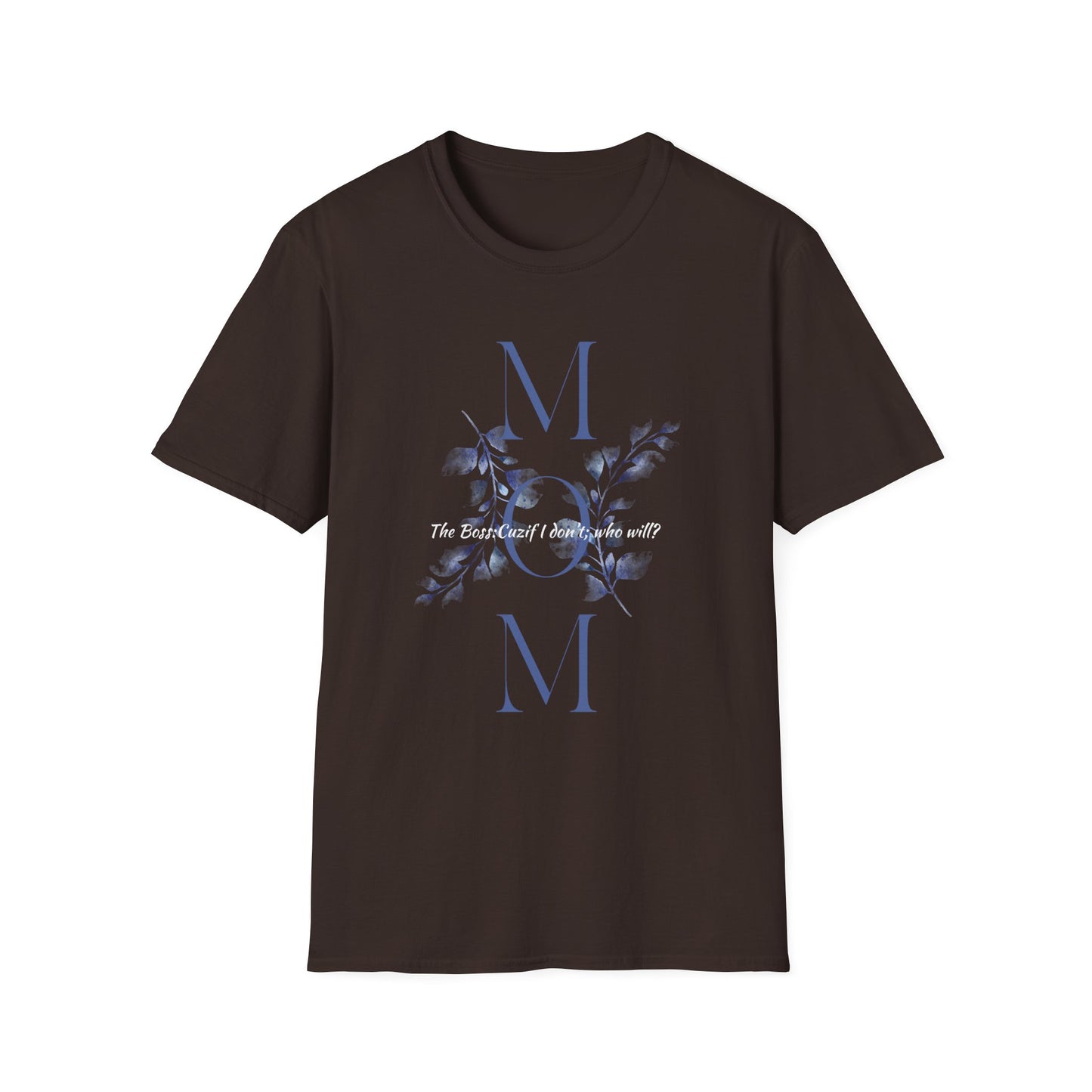 Boss Mom T-Shirt