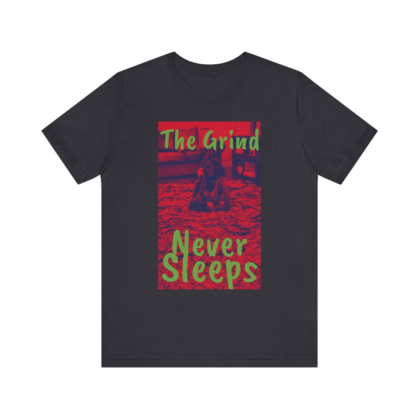 The grind never sleeps red Tee