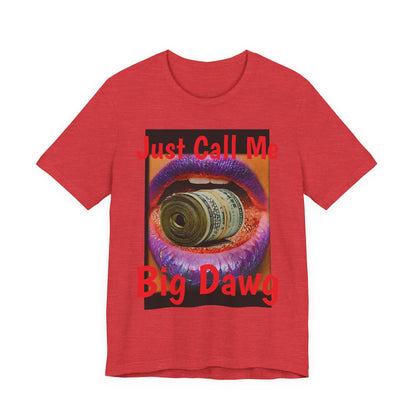 "Big Dawg" Tee