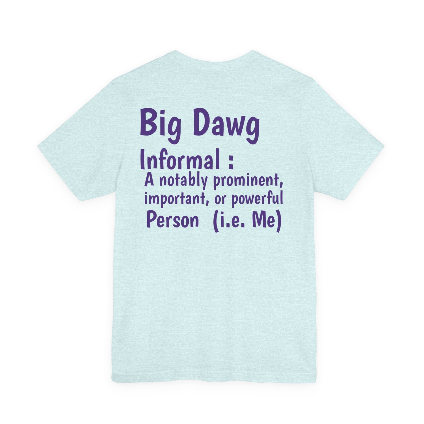 "Big Dawg" Tee