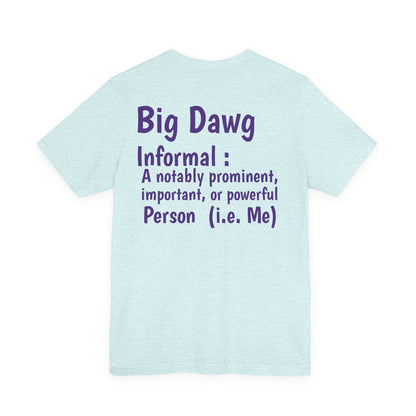 "Big Dawg" Tee
