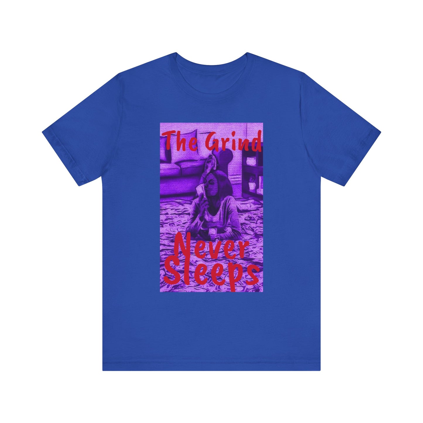The grind never sleeps Tee