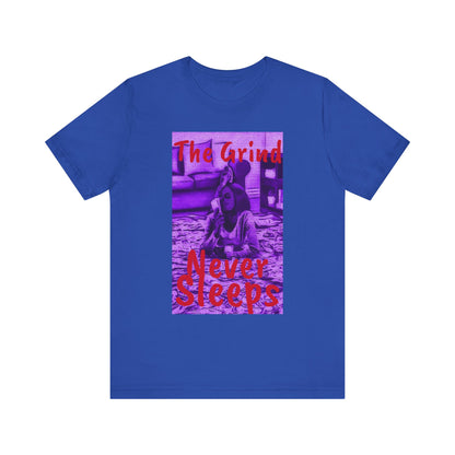 The grind never sleeps Tee