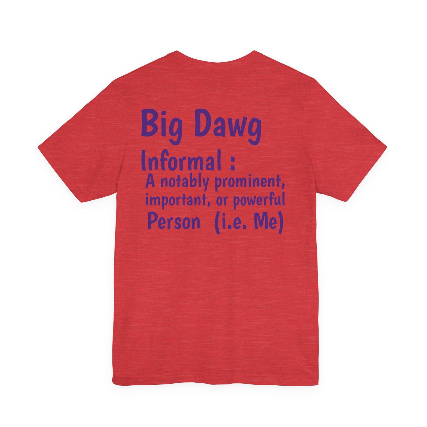 "Big Dawg" Tee