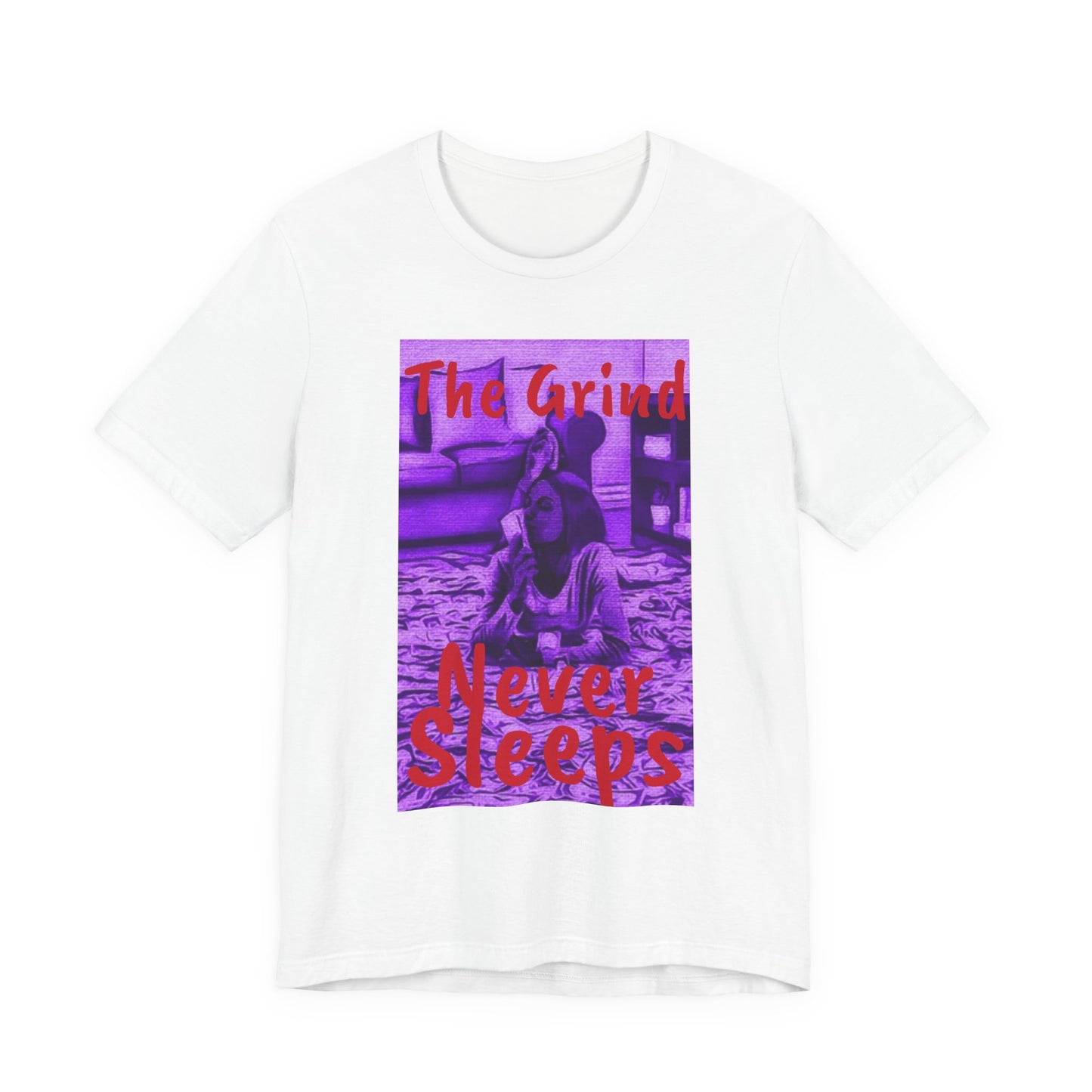 The grind never sleeps Tee