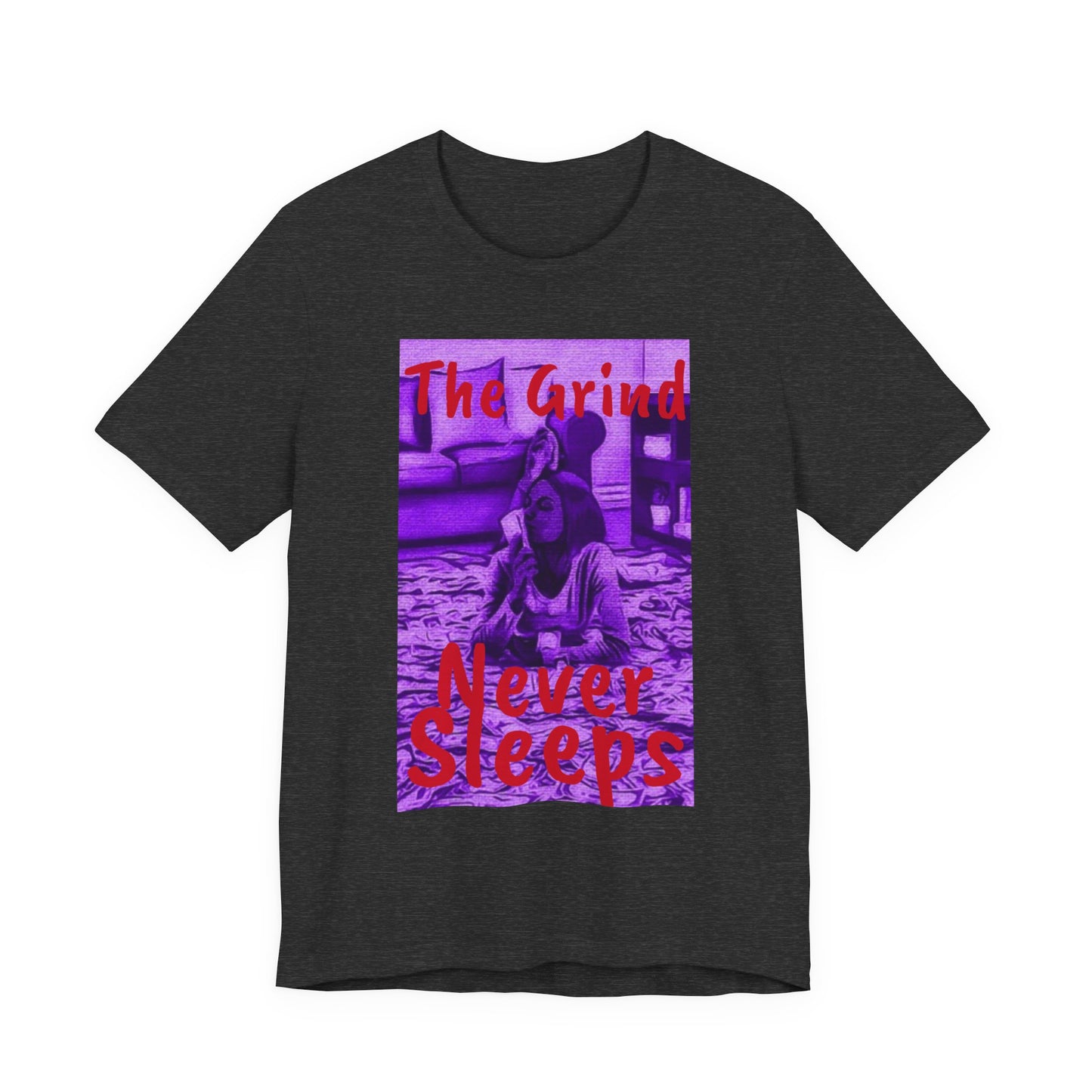 The grind never sleeps Tee